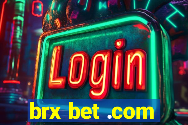 brx bet .com